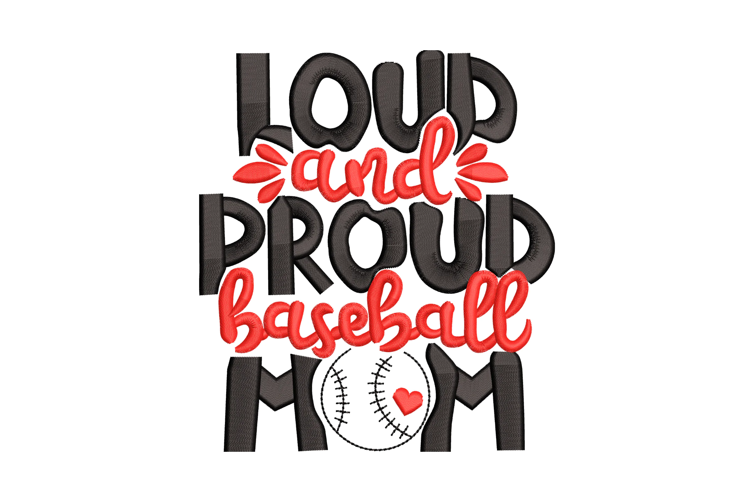 Loud and Proud Baseball Mom Embroidery Design