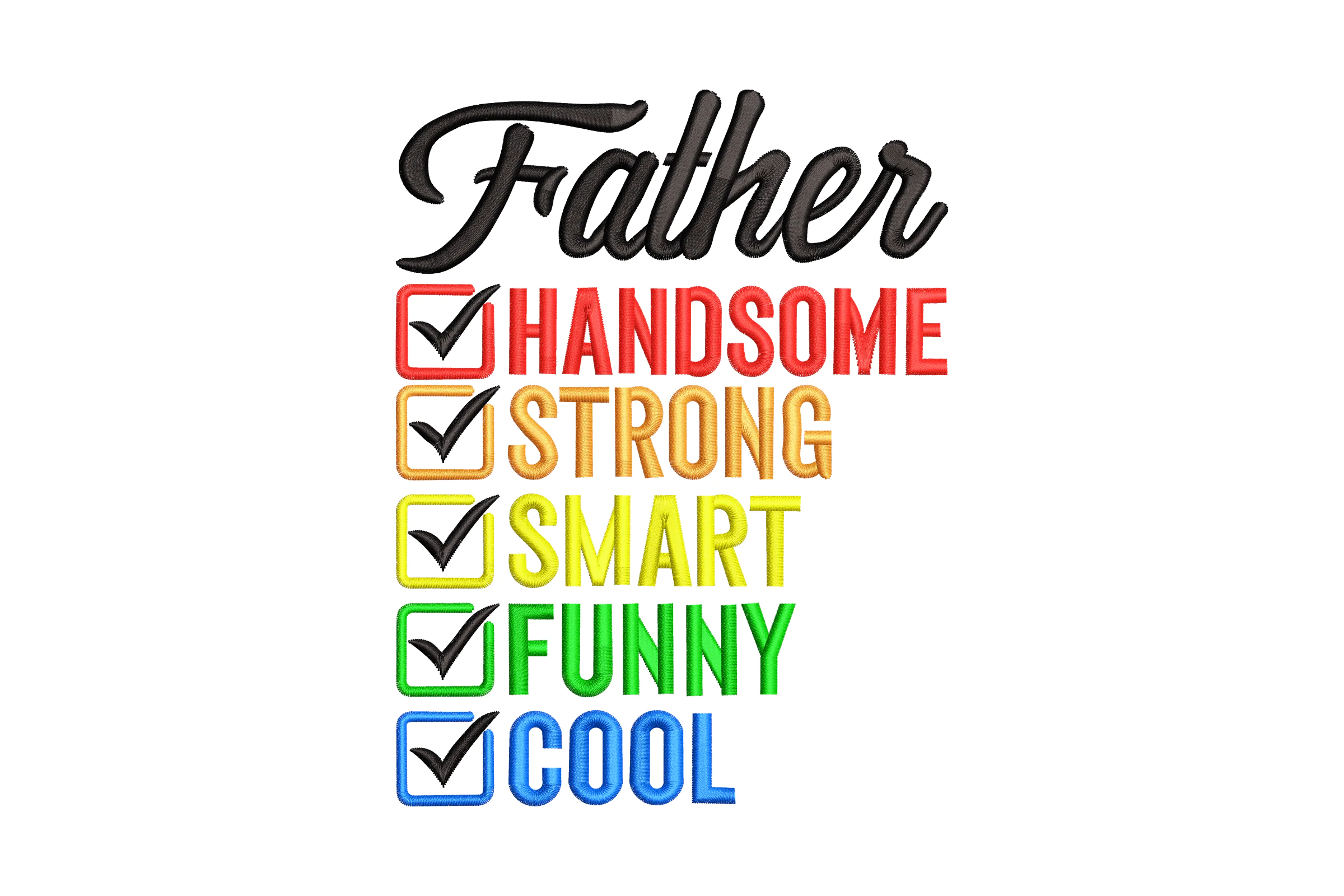 Handsome Strong Smart Funny Cool Father Embroidery Design
