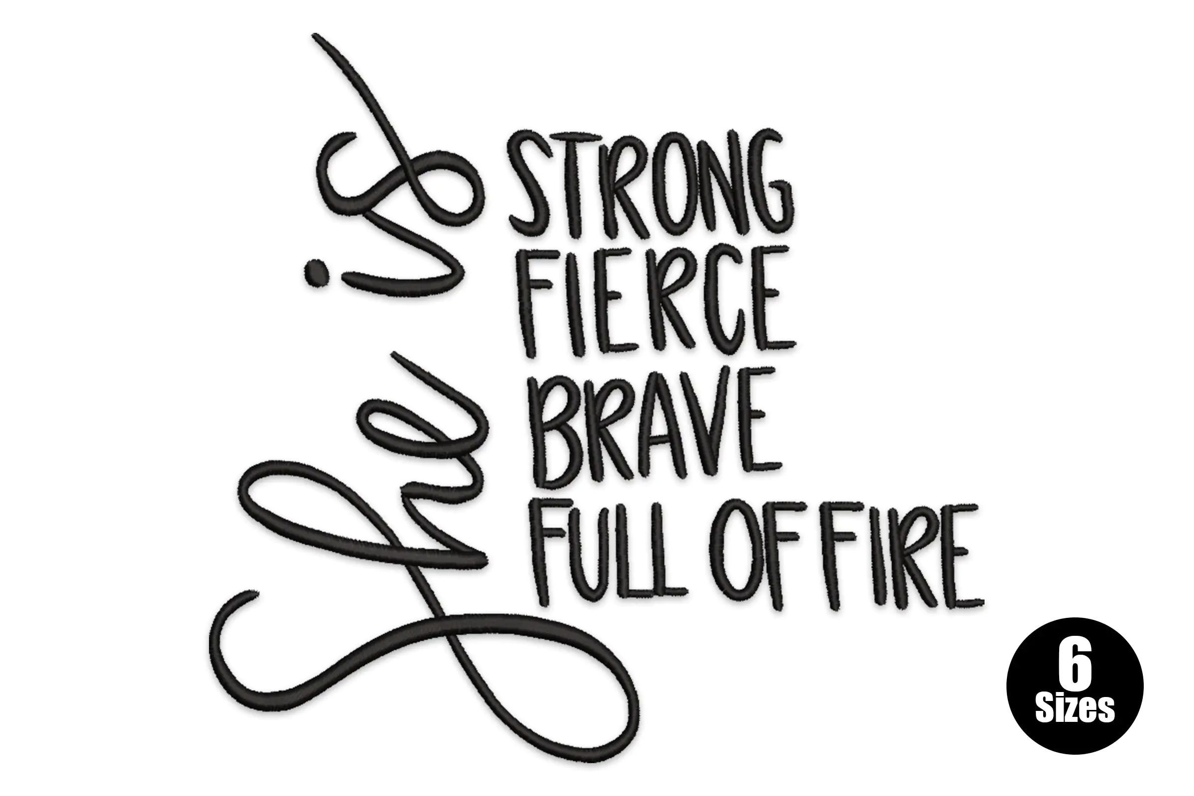 She is Strong Brave Fierce Full of Fire Embroidery Design