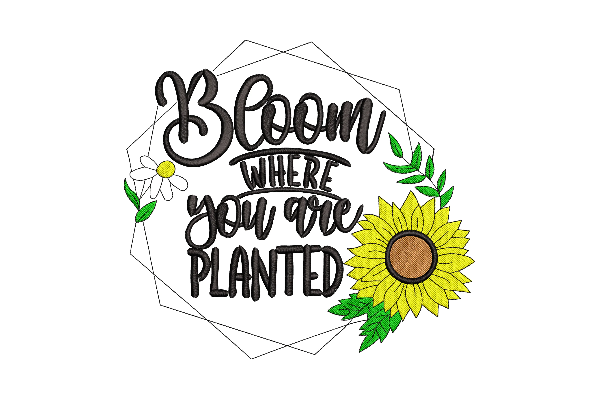 Bloom Where You Are Planted Sunflower Embroidery Design