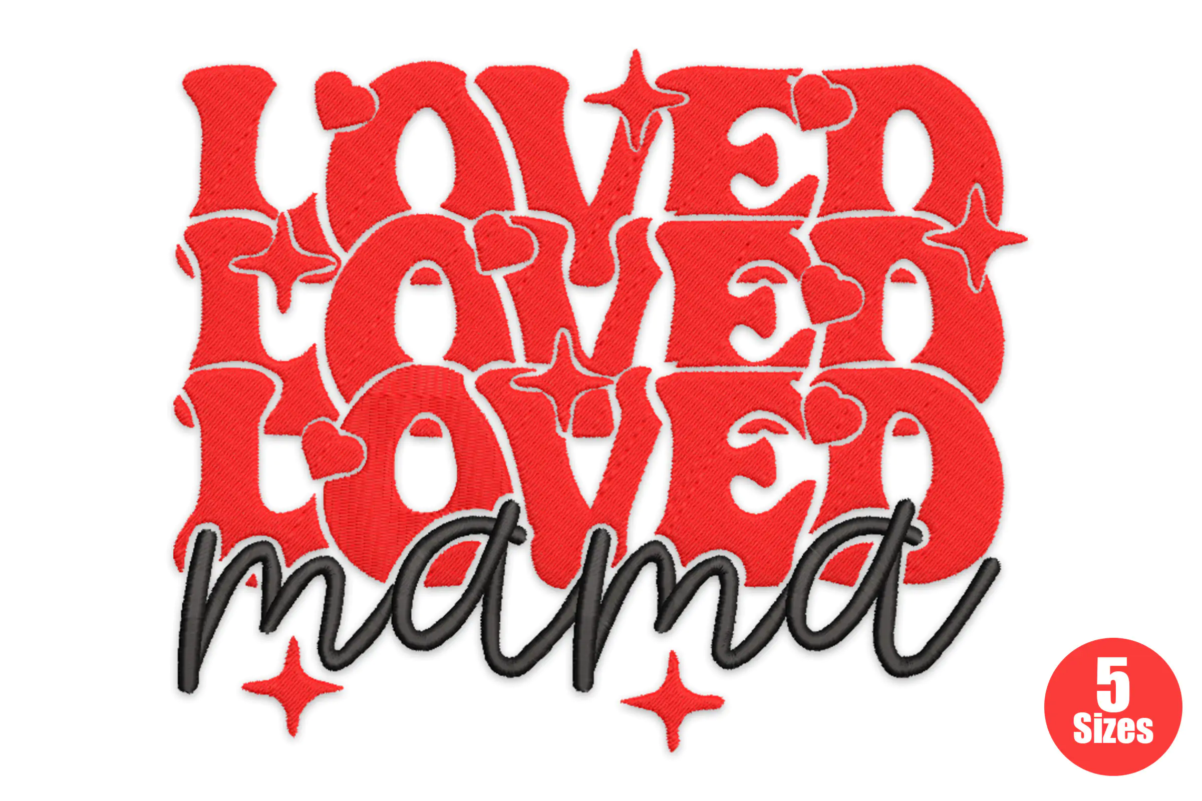 Loved Mama Embroidery Design
