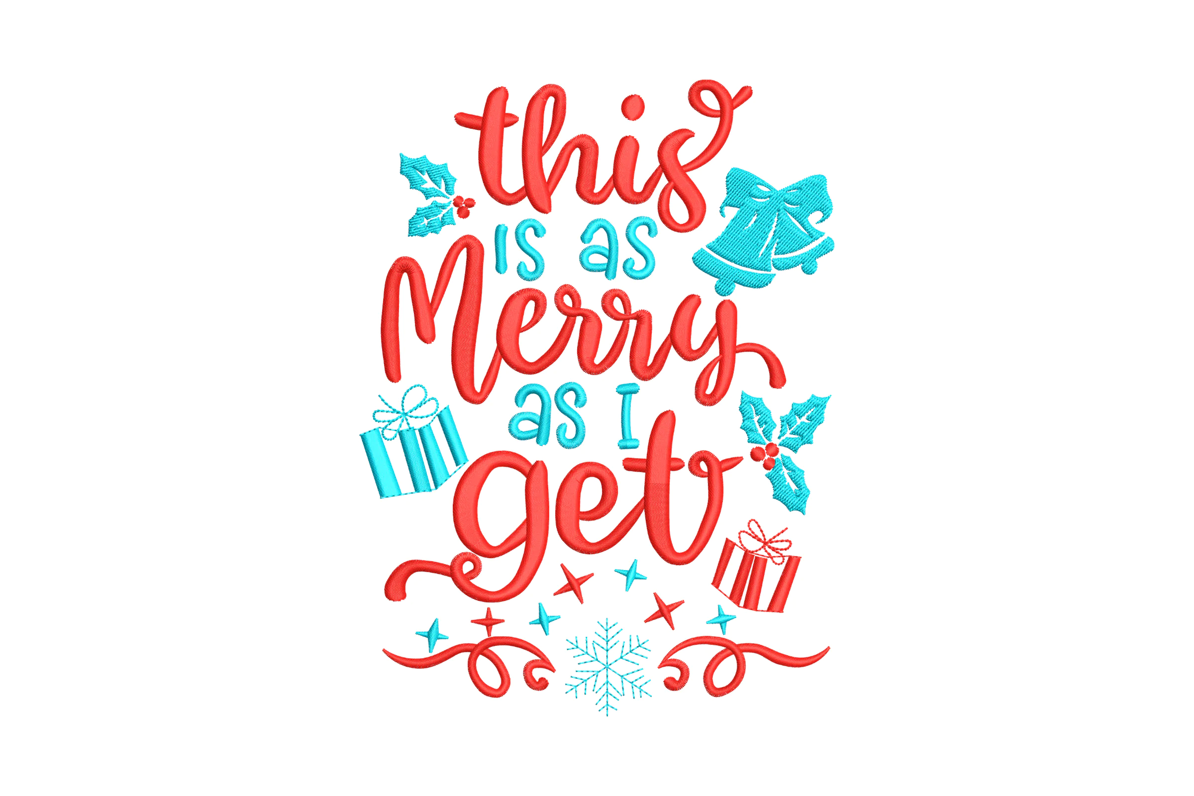 This is as Merry as I Get Christmas Embroidery Design