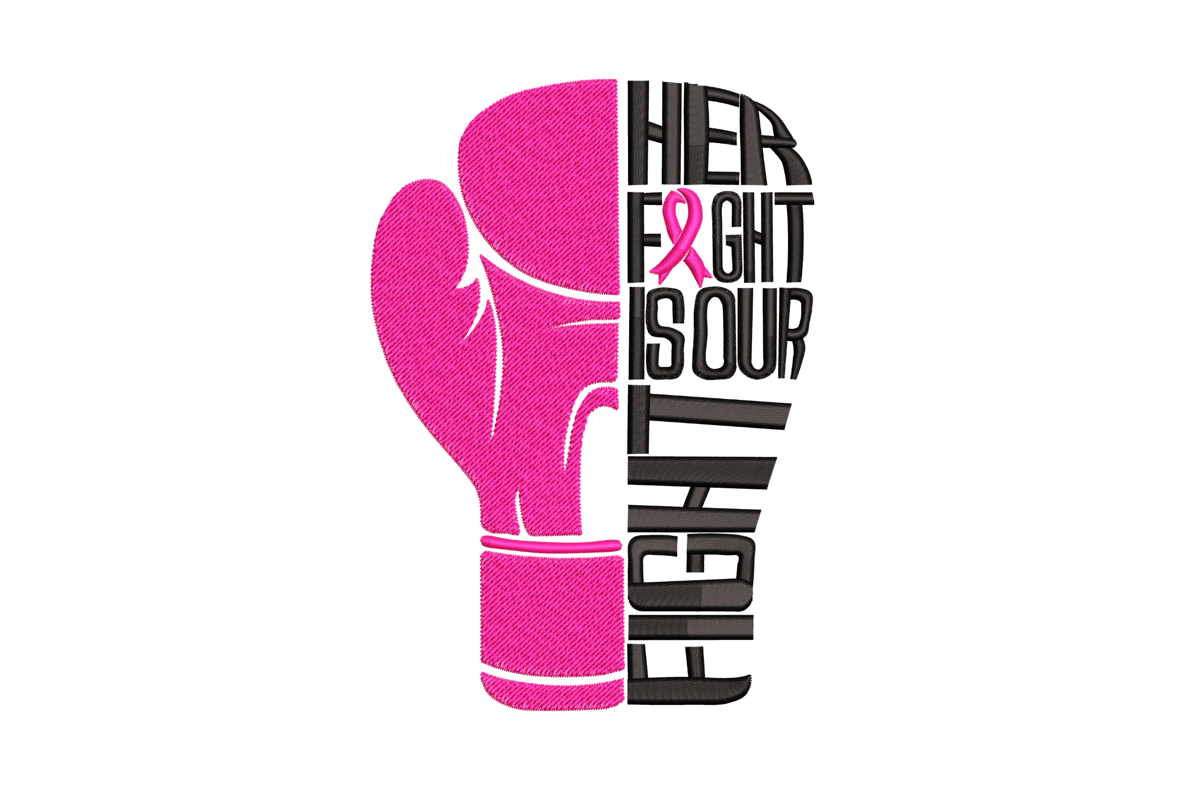 Her Fight Is Our Fight Embroidery Design File