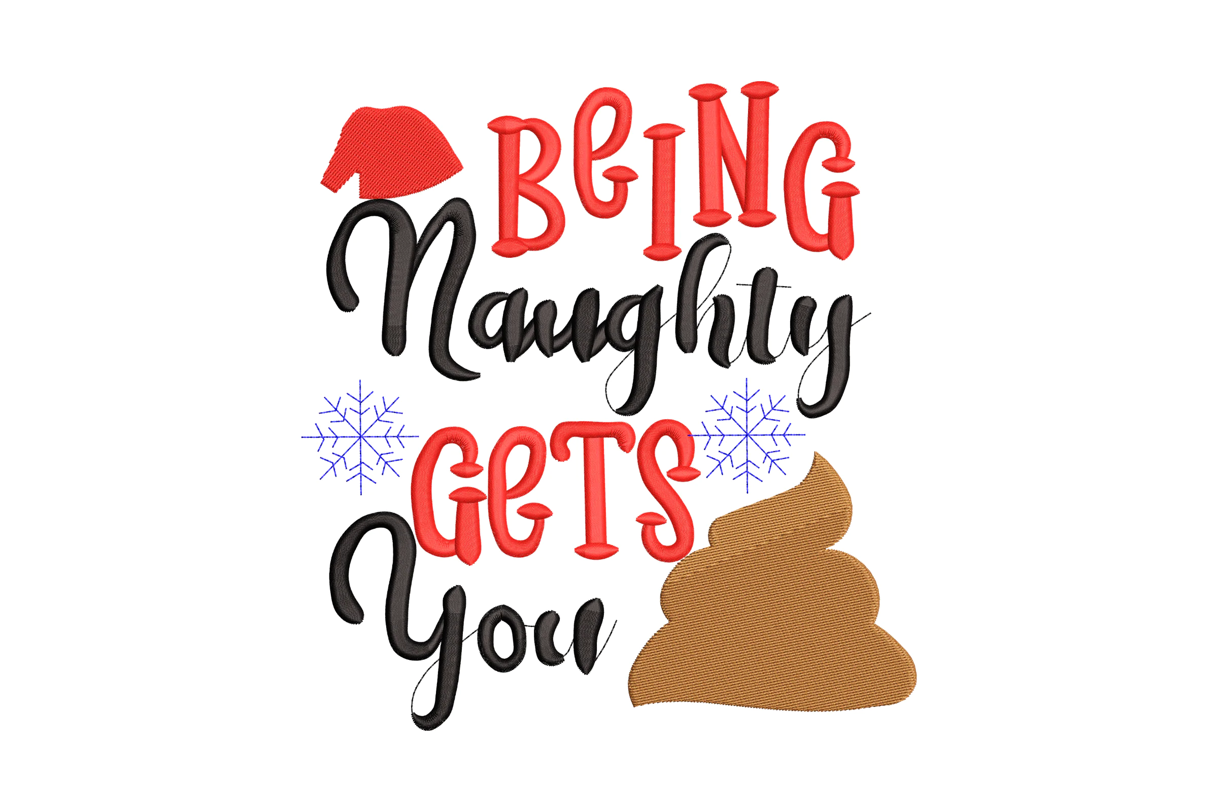 Being Naughty Gets You Poop Embroidery Design