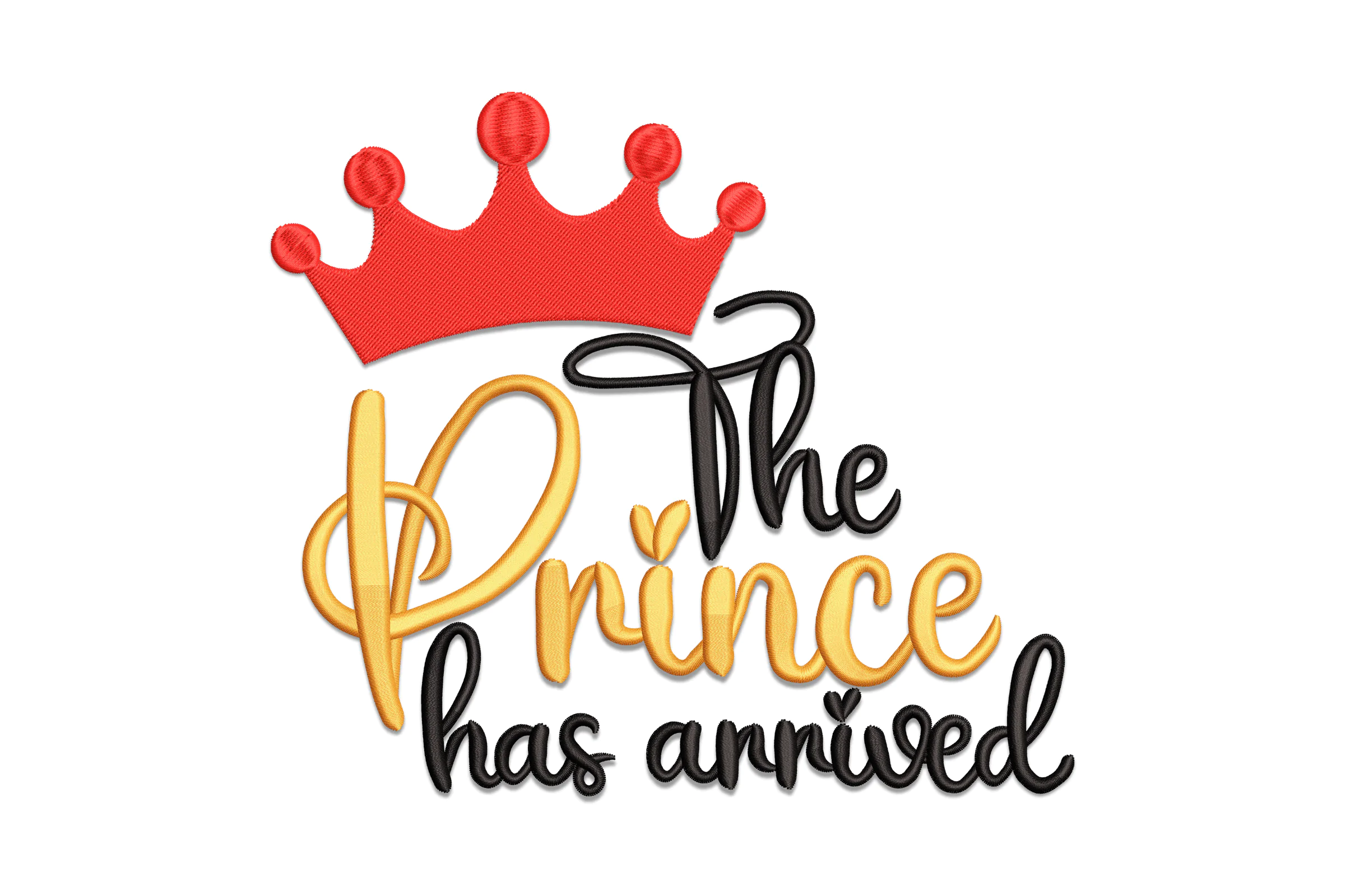 Prince Has Arrived  Machine Embroidery Design