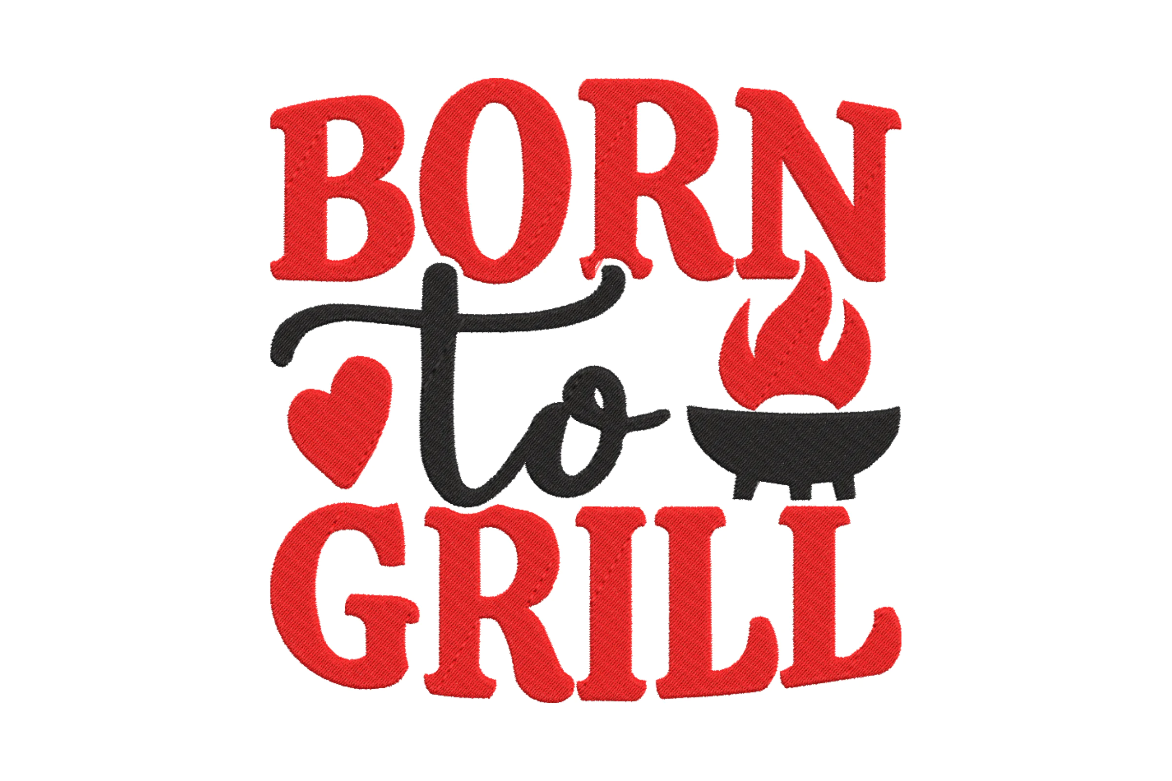 Born to Grill Quote Embroidery Design