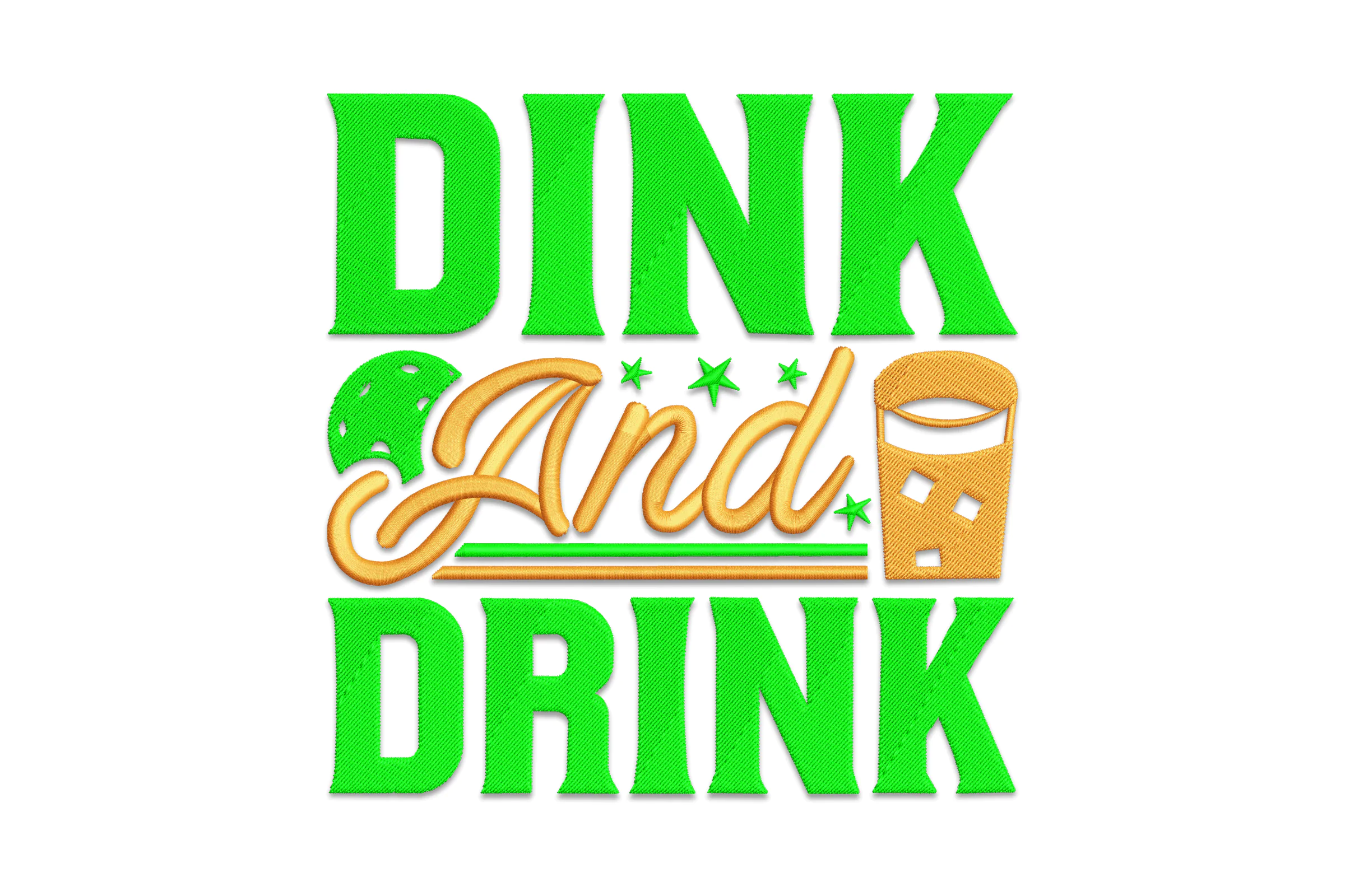Dink and Drink , Pickleball Quote Embroidery Design
