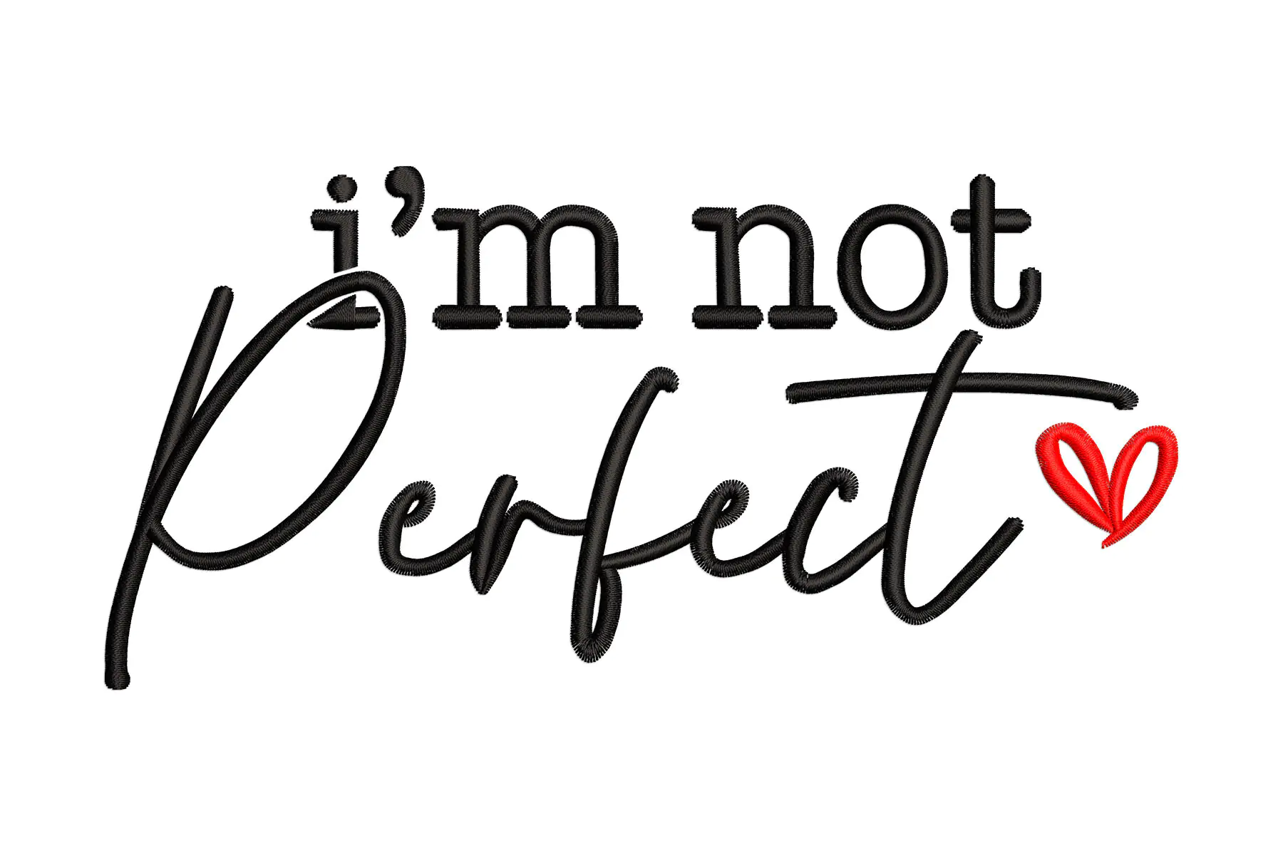 Free I'm Not Perfect Embroidery Design, Machine Embroidery Design